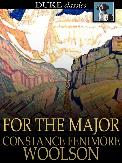 Title details for For the Major by Constance Fenimore Woolson - Wait list
